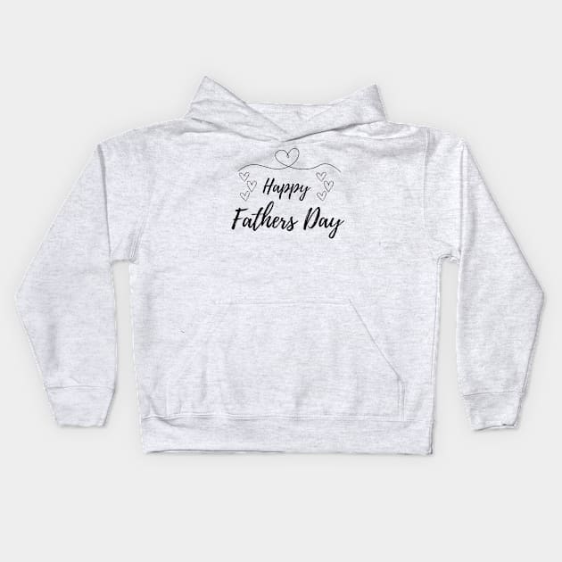 Happy Fathers Day Kids Hoodie by Simple D.